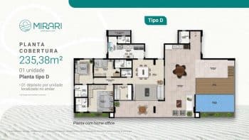 Planta de cobertura Tipo D no Mirari Urban Beach Living, com 235,38m², home office, piscina privativa e terraço amplo.